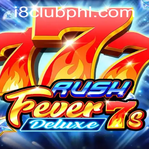 RushFever 7s Deluxe: A Thrilling Casino Experience at i8club